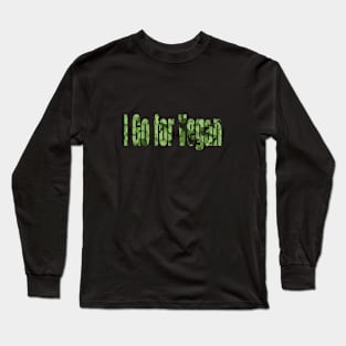 An Inscription “I Go for Vegan” Long Sleeve T-Shirt